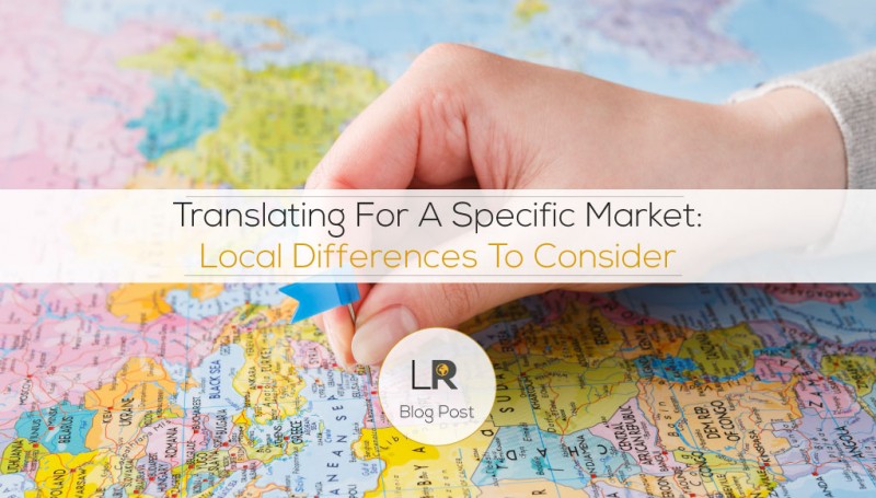 Translating For A Specific Market: Local Differences To Consider